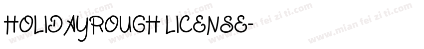 HOLIDAYROUGH LICENSE字体转换